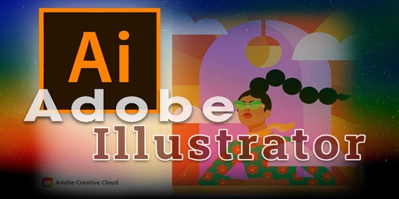                                          Tìm hiểu về Adobe Illustrator